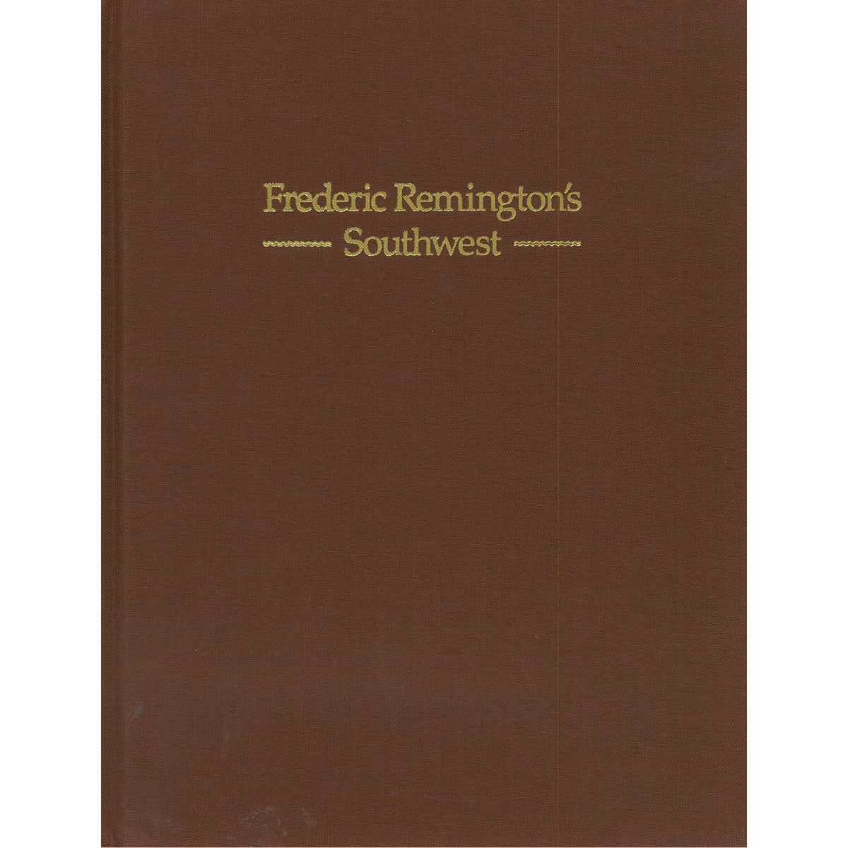 Frederic Remington&#39;s Southwest