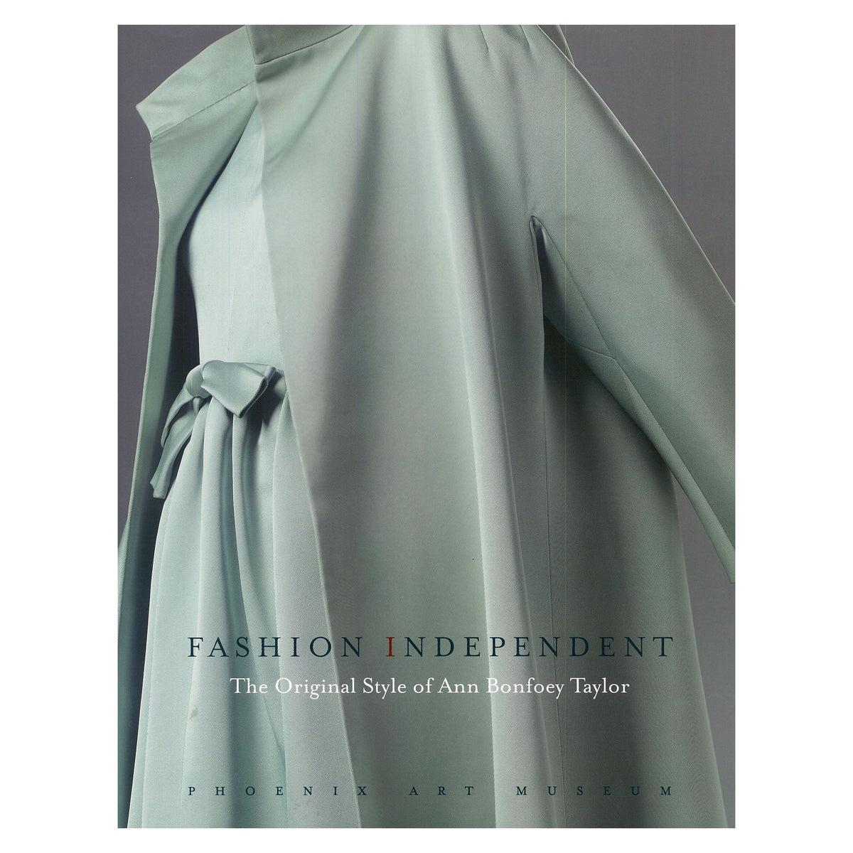 Fashion Independent The Original Style of Ann Bonfoey Taylor