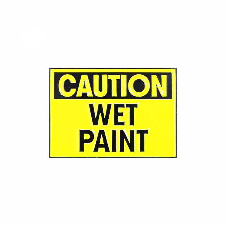 Caution Wet Paint Enamel Pin