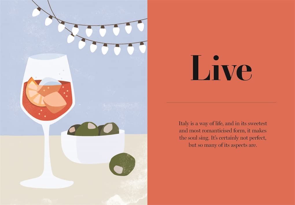 How to Be Italian: Eat, Drink, Dress, Travel and Love La Dolce Vita