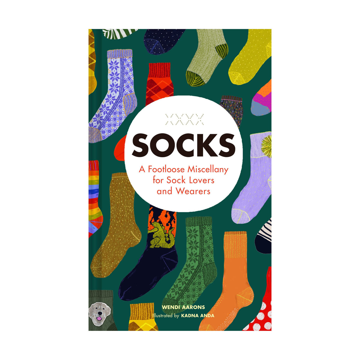 Socks: A Footloose Miscellany for Sock Lovers and Wearers