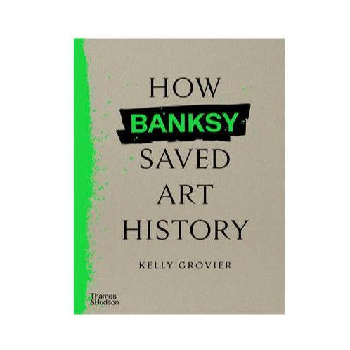 How Bansky Saved Art History