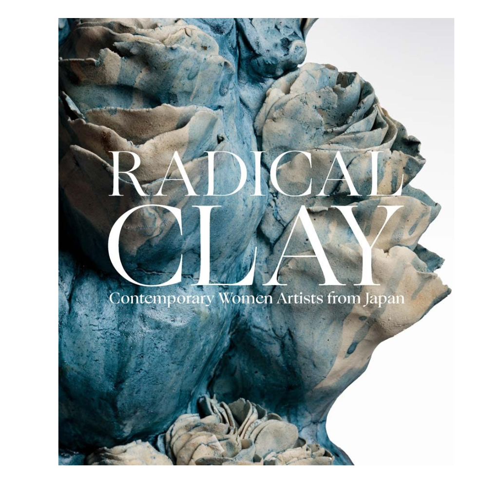 Radical Clay: Contemporary Women Artists from Japan