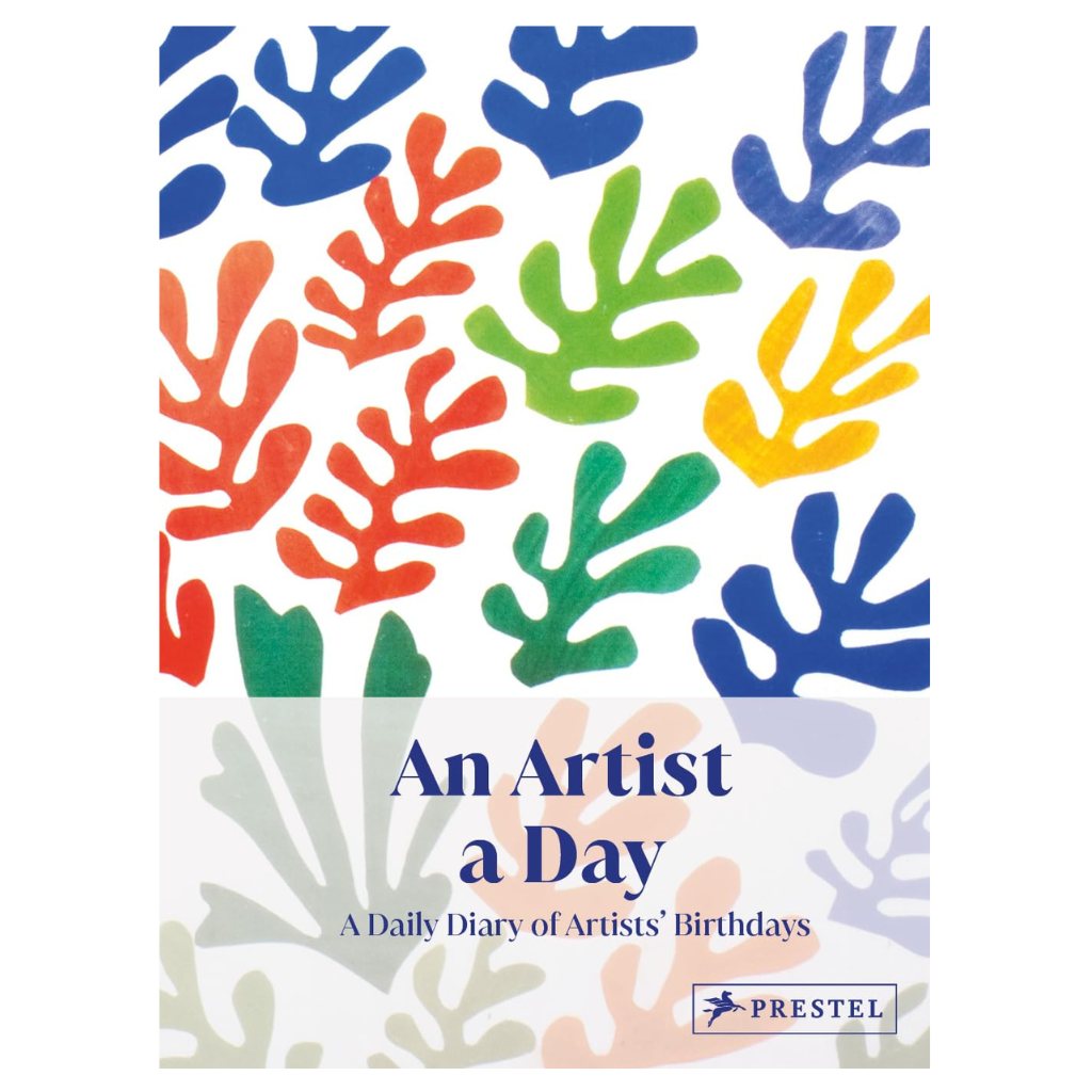 An Artist a Day: A Daily Diary of Artists&#39; Birthdays