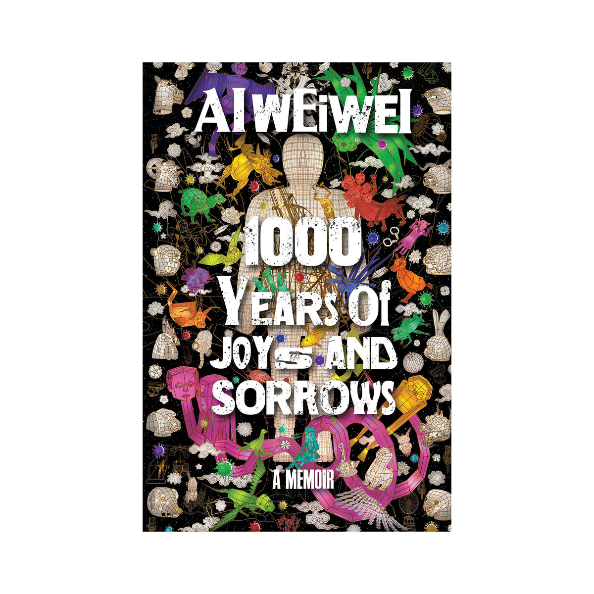 Ai Weiwei: 1000 Years of Joys and Sorrows, A Memoir