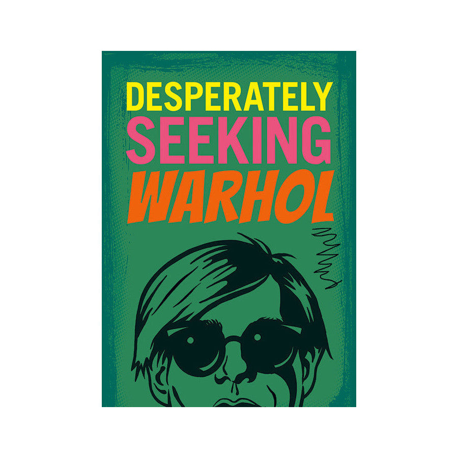 Desperately Seeking Warhol