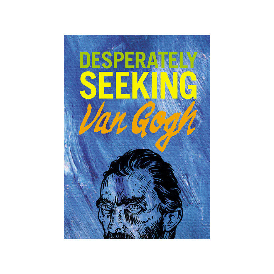 Desperately Seeking Van Gogh