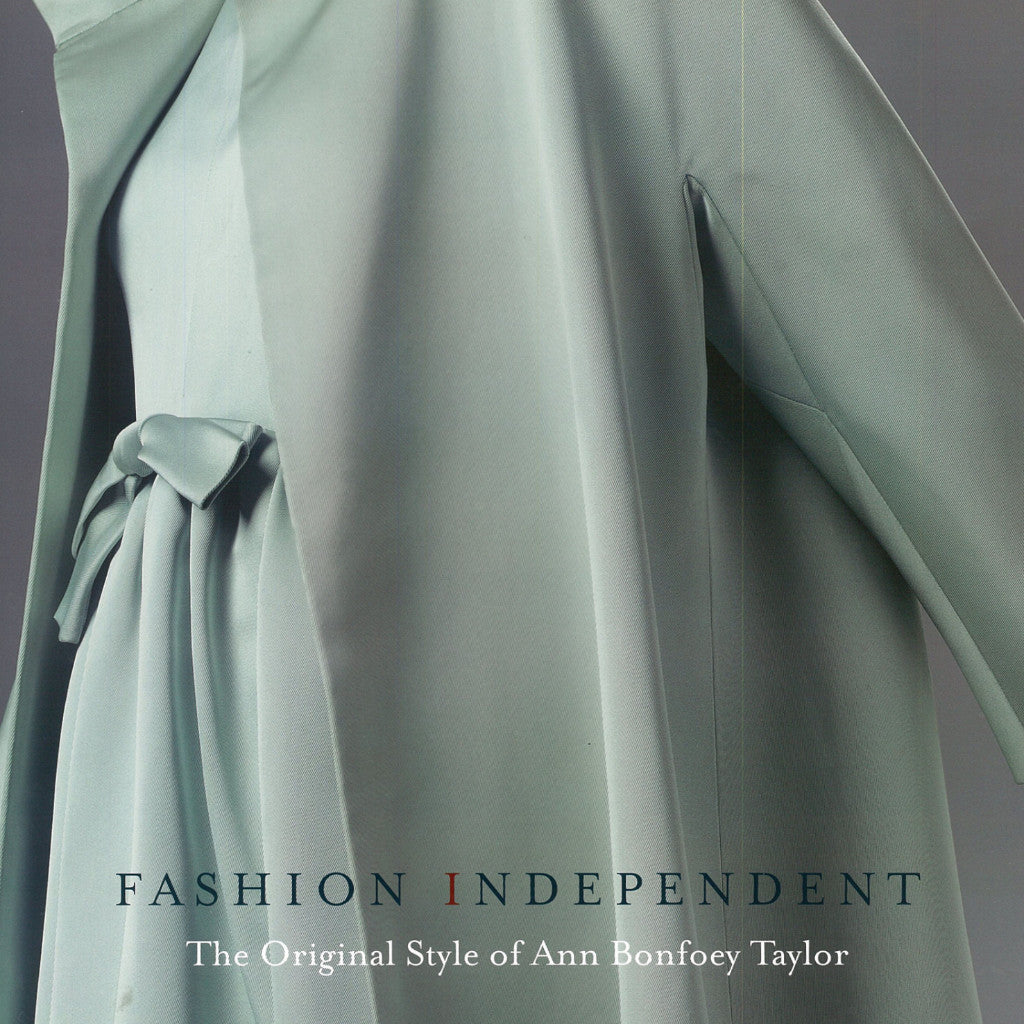 Fashion Independent The Original Style of Ann Bonfoey Taylor