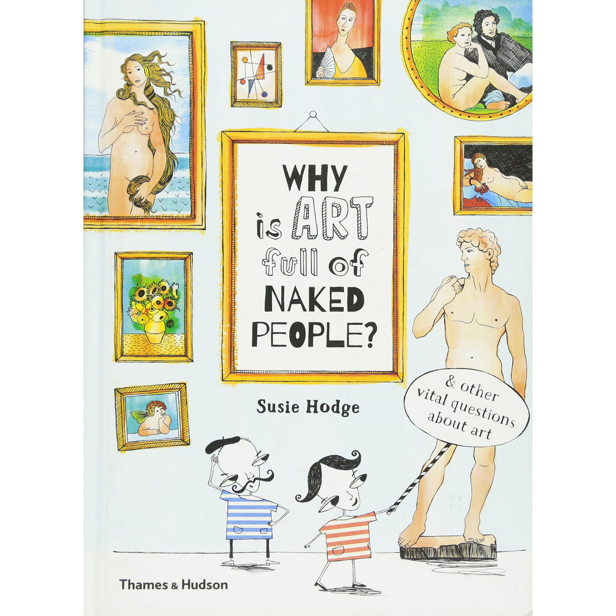¿Por qué el arte está lleno de gente desnuda? y otras preguntas vitales sobre el arte